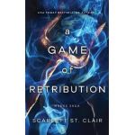A Game of Retribution - Scarlett St Clair