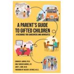A Parent's Guide to Gifted Children - Edward R. Amend Psy D.