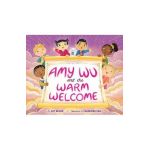 Amy Wu and the Warm Welcome - Kat Zhang