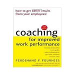 Coaching for Improved Work Performance - Ferdinand F. Fournies