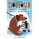 Dogtown - Katherine Applegate