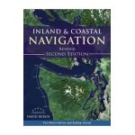 Inland and Coastal Navigation: For Power-driven and Sailing Vessels, 2nd Edition - David Burch