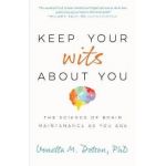 Keep Your Wits about You: The Science of Brain Maintenance as You Age - Vonetta M. Dotson