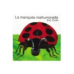 La Mariquita Malhumorada: The Grouchy Ladybug (Spanish Edition) - Eric Carle
