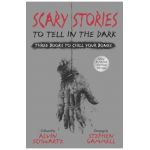 Scary Stories to Tell in the Dark: Three Books to Chill Your Bones: All 3 Scary Stories Books with the Original Art! - Alvin Schwartz