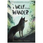 A Wolf Called Wander - Rosanne Parry