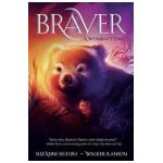 Braver: A Wombat's Tale - Suzanne Selfors