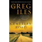 Cemetery Road - Greg Iles