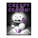 Creepy Crayon! - Aaron Reynolds