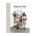Magnolia Table, Volume 2: A Collection of Recipes for Gathering - Joanna Gaines