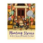 Planting Stories: The Life of Librarian and Storyteller Pura Belpr&#65533; - Anika Aldamuy Denise