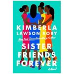 Sister Friends Forever - Kimberla Lawson Roby