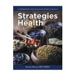 Strategies For Health: A Comprehensive Guide to Healing Yourself Naturally - Steven Horne Rh (ahg)
