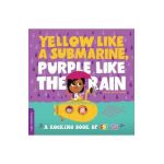 Yellow Like a Submarine, Purple Like the Rain: A Rocking Book of Colors - Duopress Labs