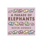 A Parade of Elephants - Kevin Henkes