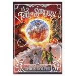 A Tale of Sorcery... - Chris Colfer