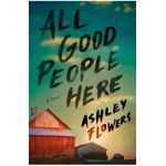 All Good People Here - Ashley Flowers