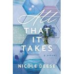 All That It Takes - Nicole Deese