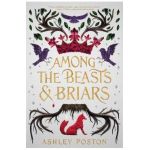 Among the Beasts & Briars - Ashley Poston