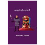 Anguish Languish - Howard L. Chace