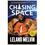 Chasing Space - Leland Melvin