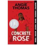 Concrete Rose - Angie Thomas