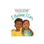 I Believe I Can - Grace Byers