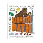 Mammoth Math: Everything You Need to Know about Numbers - David Macaulay