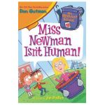 Miss Newman Isn't Human! - Dan Gutman
