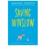 Saving Winslow - Sharon Creech