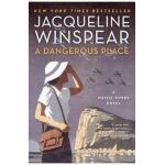 A Dangerous Place - Jacqueline Winspear