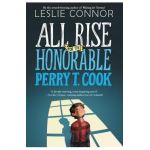 All Rise for the Honorable Perry T. Cook - Leslie Connor