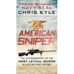 American Sniper: The Autobiography of the Most Lethal Sniper in U.S. Military History - Chris Kyle
