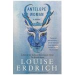 Antelope Woman - Louise Erdrich