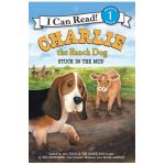 Charlie the Ranch Dog: Stuck in the Mud - Ree Drummond