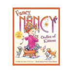 Fancy Nancy: Oodles of Kittens - Jane O'connor