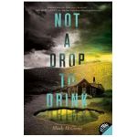 Not a Drop to Drink - Mindy Mcginnis