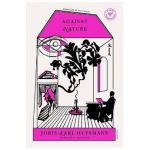 Against Nature - Joris Karl Huysmans