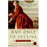 And Only to Deceive - Tasha Alexander