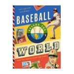 Baseball Around the World: How the World Plays the Game - Chris Singleton