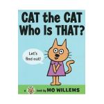 Cat the Cat, Who Is That? - Mo Willems