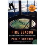 Fire Season: Field Notes from a Wilderness Lookout - Philip Connors