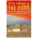 In the Company of the Poor: Conversations with Dr. Paul Farmer and Father Gustavo Gutierrez - Michael Griffin