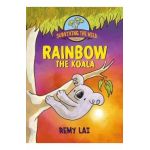 Surviving the Wild: Rainbow the Koala - Remy Lai