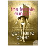 The Female Eunuch - Germaine Greer