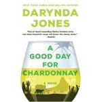 A Good Day for Chardonnay - Darynda Jones