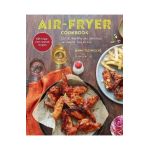 Air-Fryer Cookbook: Quick, Healthy and Delicious Recipes for Beginners - Jenny Tschiesche
