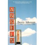 Angels - Denis Johnson