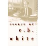 Essays of E. B. White - E. B. White