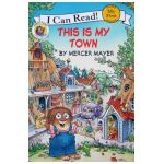 Little Critter: This Is My Town - Mercer Mayer